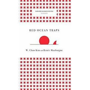 Red Ocean Traps (Harvard Business Review Classics), Hardcover - W. Chan Kim imagine