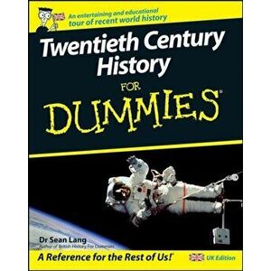 Twentieth Century History For Dummies, Paperback - Sean Lang imagine