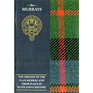 The Murray. The Origins of the Clan Murray and Their Place in History, Paperback - George Forbes imagine