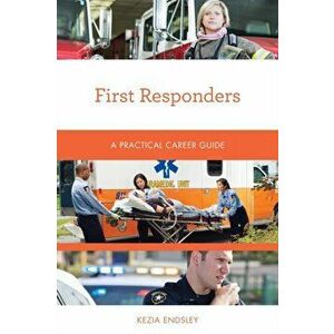 First Responders, Paperback - Kezia Endsley imagine