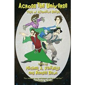 Across the Universe: Tales of Alternative Beatles, Paperback - Michael A. Ventrella imagine