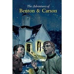 The Adventures of Benton & Carson: Brains Benton Adveture Collection, Paperback - Charles E. Morgan III imagine