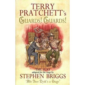 Guards! Guards!: The Play, Paperback - Terry Pratchett imagine