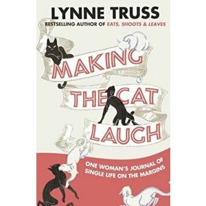 Making the Cat Laugh, Paperback - Lynne Truss imagine
