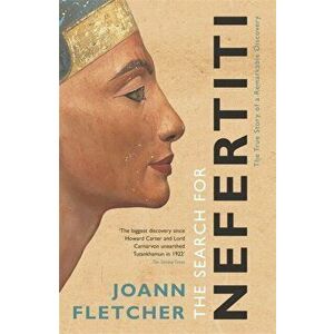 The Search For Nefertiti, Paperback - Joann Fletcher imagine