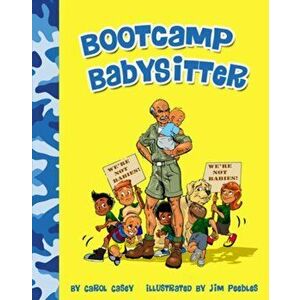 Bootcamp Babysitter, Hardback - Carol Casey imagine