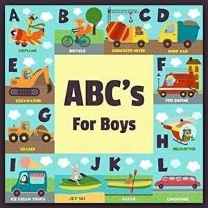 ABC's For Boys: Full Color Alphabet Learning Book, Baby Book, Children's Book, Toddler Book, Car Truck Air Plane Motorcycle With Fun A, Paperback - De imagine