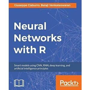Neural Networks with R, Paperback - Balaji Venkateswaran imagine