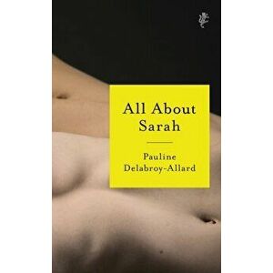 All About Sarah, Hardback - Pauline Delabroy-Allard imagine