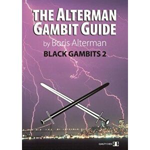 Alterman Gambit Guide. Black Gambits 2, Paperback - Boris Alterman imagine