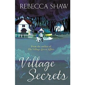 Village Secrets, Paperback - Rebecca Shaw imagine