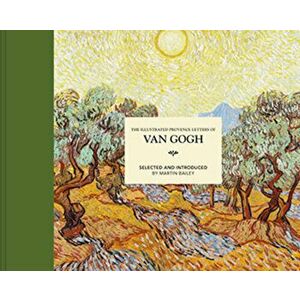 The Illustrated Provence Letters of Van Gogh, Hardcover - Martin Bailey imagine