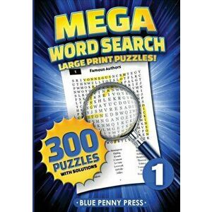 MEGA Word Search (Volume 1): 300 Simple to Challenging LARGE PRINT Puzzles, Paperback - Blue Penny Press imagine