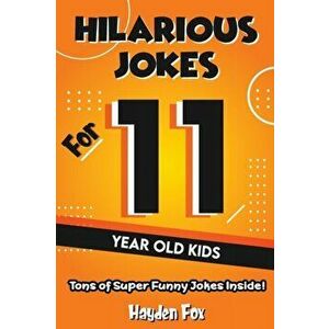 Hilarious Jokes For 11 Year Old Kids, Paperback - Hayden Fox imagine