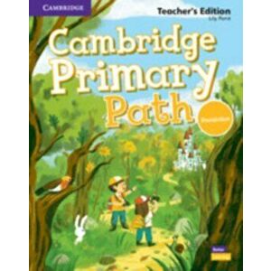 Cambridge Primary Path Foundation Level Teacher's Edition, Spiral Bound - Lily Pane imagine