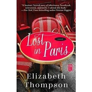 Lost in Paris, Paperback - Elizabeth Thompson imagine