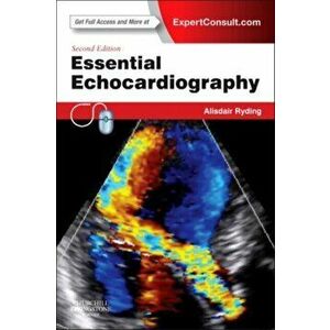 Essential Echocardiography. Expert Consult - Online & Print, 2 Revised edition, Paperback - Alisdair, BSc, MBChB, MRCP, PhD Ryding imagine