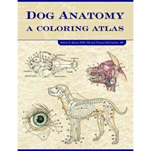 Dog Anatomy. A Coloring Atlas, Paperback - Thomas O. McCracken imagine