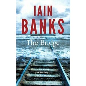 The Bridge, Paperback - Iain Banks imagine