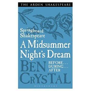 Springboard Shakespeare: A Midsummer Night's Dream, Paperback - Ben Crystal imagine