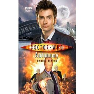 Doctor Who: Autonomy, Paperback - Daniel Blythe imagine