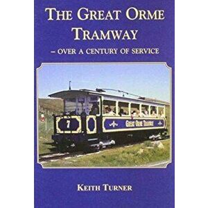Great Orme Tramway, Paperback - Keith Turner imagine