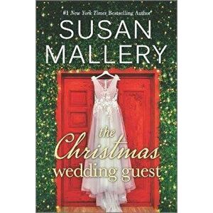 The Christmas Wedding Guest, Paperback - Susan Mallery imagine