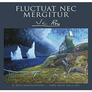 Fluctuat NEC Mergitur, Hardcover - Jean Claude Roy imagine