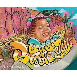 Boogie Boogie, Y'All, Hardcover - C. G. Esperanza imagine