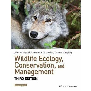 Wildlife Ecology, Conservation, and Management, Paperback - Graeme Caughley imagine
