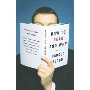 How to Read and Why, Paperback - Harold Bloom imagine