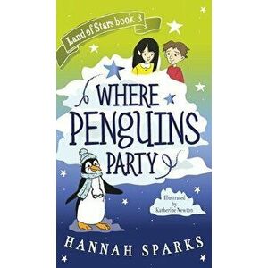Where Penguins Party, Hardcover - Hannah Sparks imagine