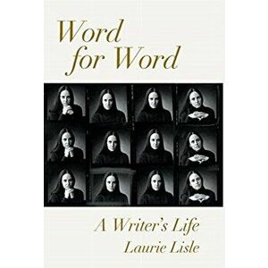 Word for Word: A Writer's Life, Hardcover - Laurie Lisle imagine