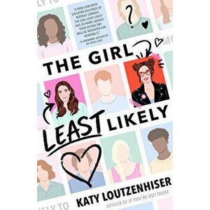 The Girl Least Likely, Hardcover - Katy Loutzenhiser imagine