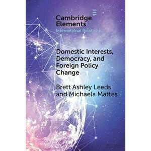 Domestic Interests, Democracy, and Foreign Policy Change. New ed, Paperback - *** imagine