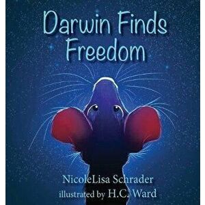 Darwin Finds Freedom, Hardcover - Nicolelisa Schrader imagine
