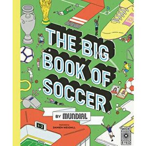 The Big Book of Soccer by Mundial, Hardcover - Mundial imagine