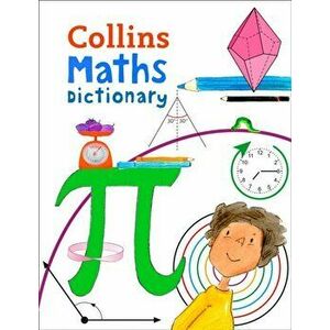 Collins Maths Dictionary. Illustrated Learning Support for Age 7+, Paperback - *** imagine
