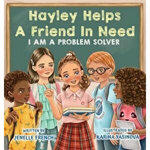 Hayley Helps a Friend In Need, Hardcover - Jenelle French imagine