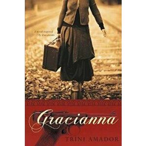 Gracianna, Paperback - Trini Amador imagine