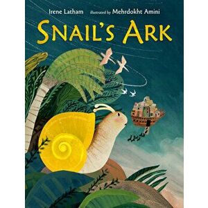 Snail's Ark, Hardback - Irene Latham imagine