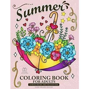 Summer Coloring Book for Adults: Beach Scenes, Ocean Life, Flowers and Animals Stress Relieving Designs, Paperback - Rocket Publishing imagine