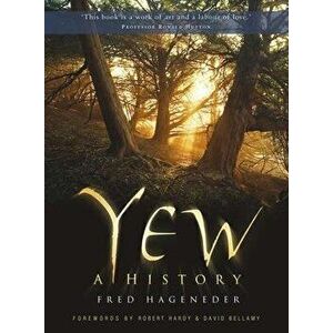 Yew. A History, Paperback - Fred Hageneder imagine