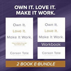 Own It. Love It. Make It Work.: Two-Book Bundle - Carson Tate imagine