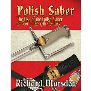Polish Saber, Paperback - Richard Marsden imagine