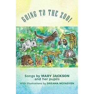Going To The Zoo!, Paperback - Mary Jackson imagine