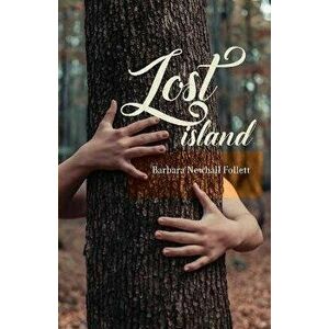 Lost Island: Plus three stories and an afterword, Paperback - Barbara Newhall Follett imagine