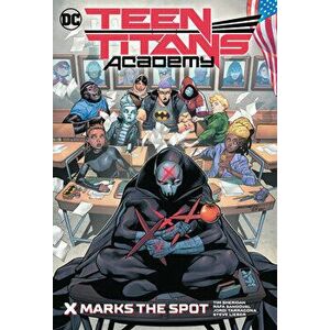 Teen Titans Academy Vol. 1: X Marks His Spot, Hardback - Rafa Sandoval imagine