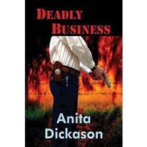 Deadly Business, Paperback - Anita Dickason imagine