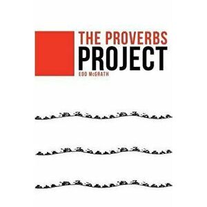The Proverbs Project, Paperback - Edd McGrath imagine